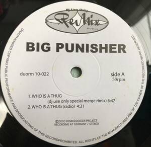 当盤のみ / BIG PUNISHER / WHO IS A THUG DJ USE ONLY SPECIAL MERGE REMIX / PROMO ONLYを更にORIGINAL MIX!!!
