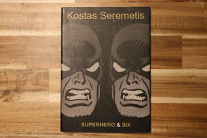 Kostas Seremetis SUPERHERO & SIX 2002年初版 アートブック 作品集 ★ コスタス リトルモア