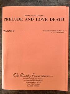 送料無料 吹奏楽楽譜 リヒャルト・ワーグナー：楽劇「トリスタンとイゾルデ」より前奏曲、愛の死 マーク・ハインズレー編 試聴可