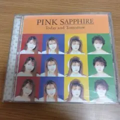 ピンク・サファイア / トゥデイ・アンド・トゥモロー PINK SAPPHIRE