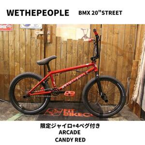 自転車 BMX 20インチ ストリート WETHEPEOPLE ARCADE CANDY RED　限定ジャイロ+4PEG付き　即決　送料無料　新品未使用