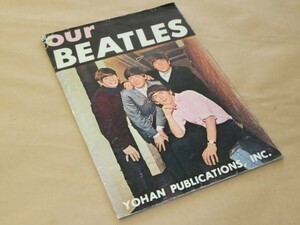 OUR　BEATLES　ビートルズ　　パンフレット写真集