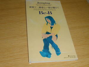 Be-B のシングル「世界で一番悲しい夜を越えて」「Jumping」