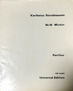 カールハインツ・シュトックハウゼン ミクストゥール スタディスコア 輸入楽譜 Stockhausen Nr.16 Mixtur Partitur 洋書