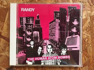RANDY The Human Atom Bombs 洋楽 CD パンク ロック ハードコア メロコア バンド 希少