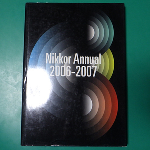 ニッコール年鑑 Nikkor Annual 2006-2007 中古品 R00391