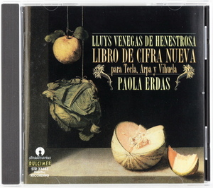 エネストローサ　LIBRO DE CIFRA NUEVA（鍵盤、ハープ、ビウエラのための新しい数字式タブラチュアによる曲集）　パオラ・エルダス