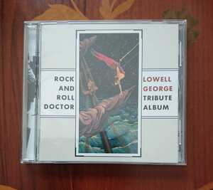 ROCK AND ROLL DOCTOR/ LOWELL GEORGE TRIBUTE ALBUM