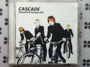 CD　 CASCADE「BEAUTIFUL HUMAN LIFE」