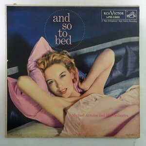 14031128;【US盤/RCA VICTOR/美女ジャケ/MONO/深溝】Michael Antoine And His Orchestra / And So To Bed