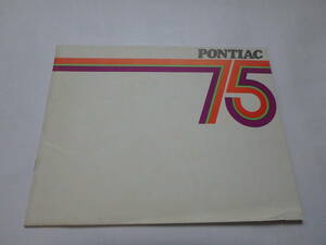 ☆1975 PONTIAC Astro Ventura Firebird Grand Am Grand LeMans Grand Prix 当時物カタログ　美品