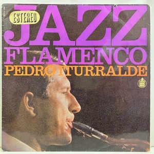 ●即決LP Pedro Iturralde / Jazz Flamenco hh11-128 ej3978 スペイン・オリジナル Stereo Dg ペドロ・イトゥラルデ