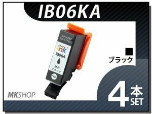 ●送料無料 エプソン用 ICチップ付 互換インクカートリッジ IB06KA-L PX-S5010用 ブラック【4本セット】