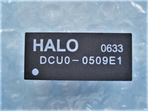 B0001　HALO　DC/DC Converters　DCU0-0509E1　入力：5Vdc、600mA　出力：9Vdc、250mA　未使用品ですが長期保存品　動作未確認　１個