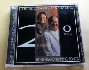 The Brothers Cazimero / 20 Years Of Hoku Award Winning Songs CD 　ブラザーズカジメロ ハワイアン HAWAIIAN