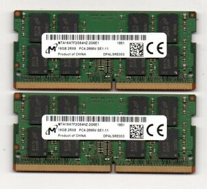 MICRON ☆ ノート用メモリ　16GB×２枚セット　計 32GB ☆ 2Rx8　PC4-2666V-SE1-11 ☆ 両面16枚チップ ☆