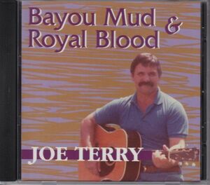 JOE TERRY - Bayou Mud & Royal Blood /カントリー/CD