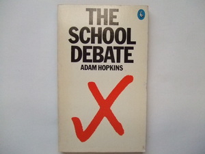 The School Debate by Adam Hopkins ペーパーバック洋書