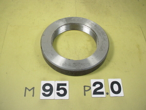 ミリサイズ　ネジゲージ　リングゲージ　中古品　M95*2.0　 標準ネジゲージタイプ