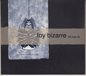【CD】TOY BIZARRE - KDI DCTB 02【フィールド録音/1995年カセット作品/97年CD】