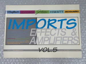 カタログ/FERNANDES フェルナンデス/IMPORTS EFFECTS ＆ AMPLIFIERS/輸入機器 総合カタログ/Vol.5/1999年