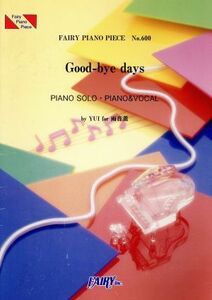 楽譜　Ｇｏｏｄ－ｂｙｅ　ｄａｙｓ　ＹＵＩ／芸術・芸能・エンタメ・アート