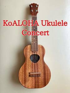 KoALOHA Ukulele コアロハウクレレ コンサートサイズ(ハワイ製)