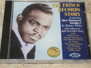 UK盤CD　VA. ： The Frisco Records Story 　／　Danny White（Ace CDCHD 679）B