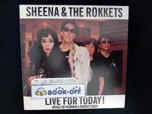 SHEENA & THE ROKKETS CD LIVE FOR TODAY!-SHEENA LAST RECORDING & UNISSUED TRACKS-