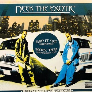 Neek The Exotic - Turn It Out / Money, Thugs