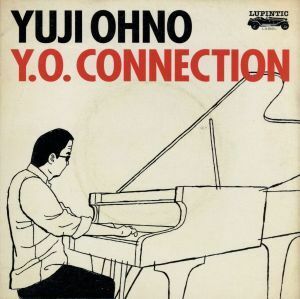 Ｙ．Ｏ．Ｃｏｎｎｅｃｔｉｏｎ／大野雄二（ｐ、ｅｌ－ｐ）,江藤良人（ｄｓ）,安ヵ川大樹（ｗｏｏｄ－ｂ）,Ｍａｓａｙｕｋｉ　Ｔａｗａｒａ