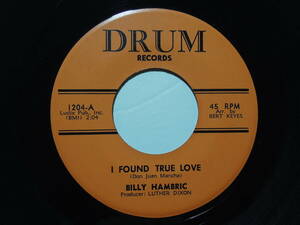 Billy Hambric・I Found True Love / She Said Goodbye　US 7”