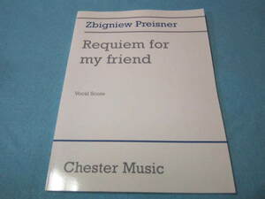  m輸入ヴォーカル用楽譜Requiem for My Friend: Vocal Score (Organ and Voices) 私の友人のためのレクイエム　ズビグニエフ・プライスナー