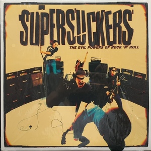 SUPERSUCKERS / The Evil Powers Of Rock 