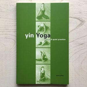 Yin Yoga Outline of a quiet practice