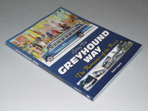 Glp_351624　Going The Greyhound Way: The Romance of the Road　Robert Gabrick.著