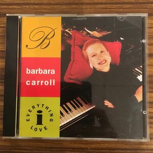 CD BARBARA CARROLL / Everything I Love / 女性Jazz Vocal / 5枚以上で送料無料