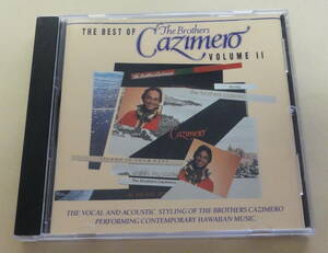 ブラザーズ・カジメロ / THE BEST OF BROTHERS CAZIMERO VOLUME II CD 　ハワイアン HAWAIIAN