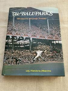 【希少】The BALLPARKS ボールパークス　Bill Shannon and George Kalinsky with a Foreword by Monte Irvin