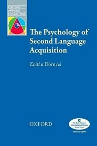 [A12159989]The Psychology of Second Language Acquisition (Oxford Applied Li