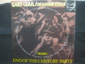 ゲイリー・クレイル / Gary Clail / On-U Sound System / End Of The Century Party ◆LP8427NO GBP◆LP