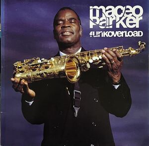 【 Maceo Parker Funkoverload 】LP Vinyl メイシオ・パーカー Original Marvin Gaye Stevie Wonder P-Funk George Clinton JB