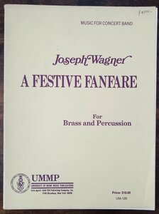 送料無料 金管打楽器合奏楽譜 ジョセフ・ワグナー：祝典のファンファーレ スコア・パート譜セット