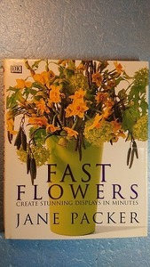 英語花アレンジ/ジェーン・パッカー「Fast Flowers数分で見事なディスプレイを創作」DK 1998年