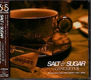 ソルト&シュガー /SALT&SUGAR「CONCERTS II Songs from SALTISH NIGHT 1997～2008」塩谷哲/佐藤竹善