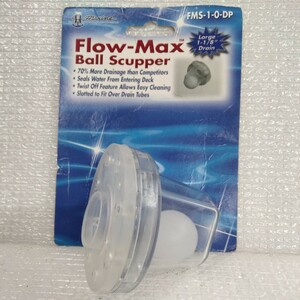 Flow-max Ball Scupper