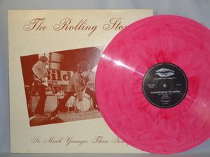 THE ROLLING STONES/TO　MUCH　YOUNGER　THAN TODAY　PINK-COLOR　LP