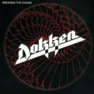 ＊中古CD DOKKENドッケン/BREAKING THE CHAINS 1983年作品1st国内盤リマスタリング仕様 米国HR/HM フォアン・クルーシェ ジョージ・リンチ