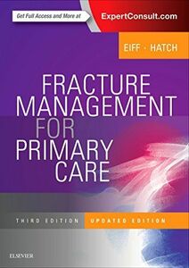 [A11902073]Fracture Management for Primary Care Updated Edition Eiff MD， M.