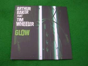 EP・輸入:ARTHUR BAKER Ft.TIM WHEELER / GLOW